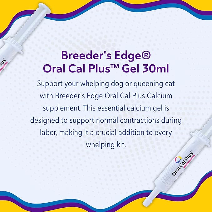 Breeder's Edge Oral Cal Plus Gel, Whelping and Queening Calcium Supplement Gel for Dogs and Cats Delivers 3 Calcium Sources in Labor to Support Strong and Normal Contractions, 30ml Paste