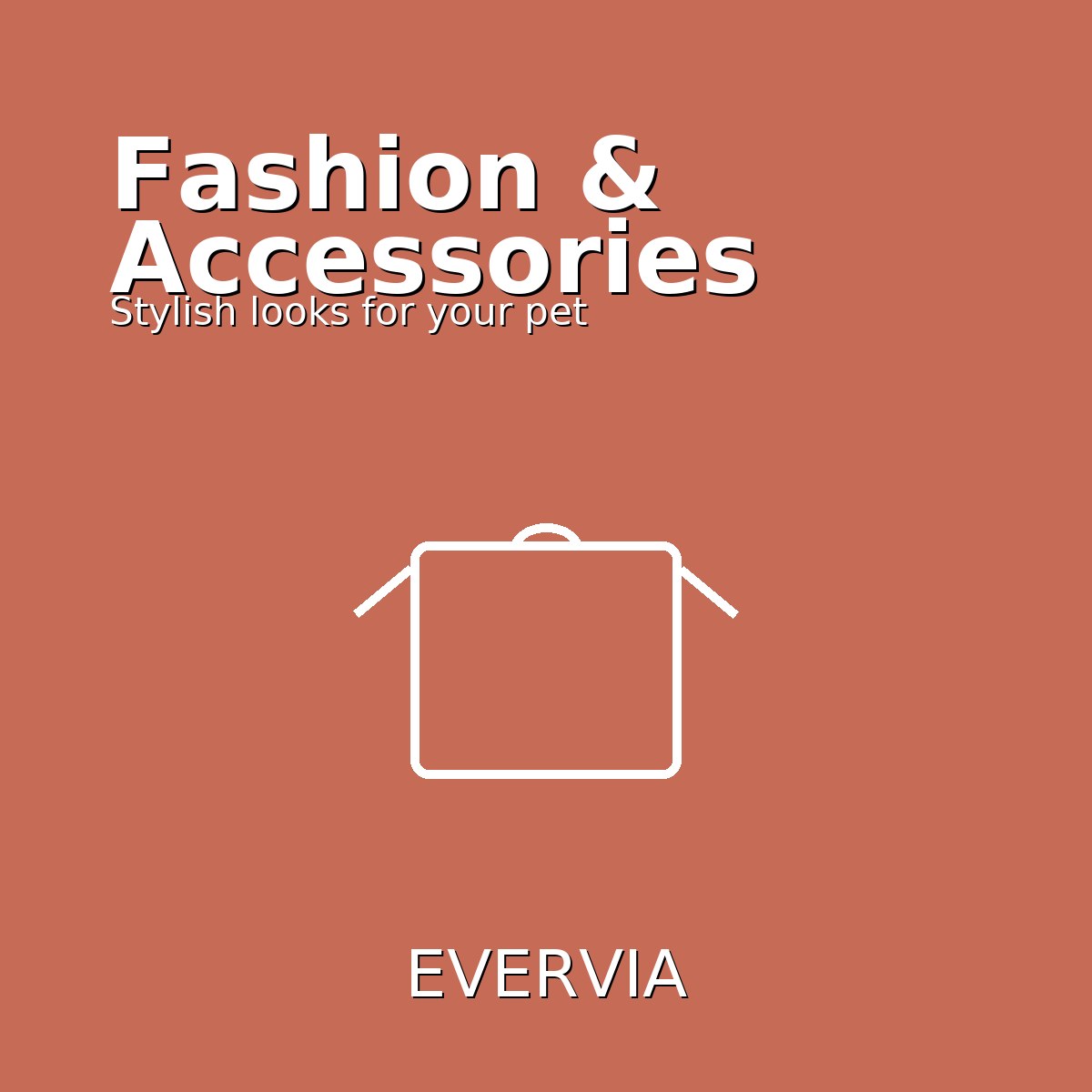 Fashion & Accessories – EVERVIA