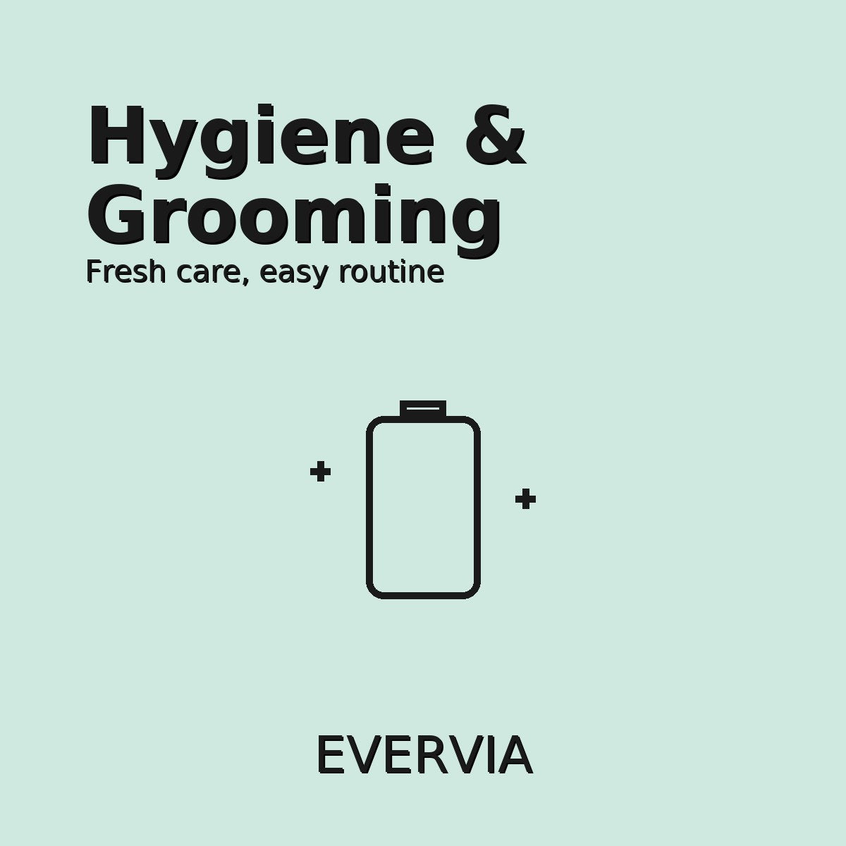 Hygiene & Grooming – EVERVIA