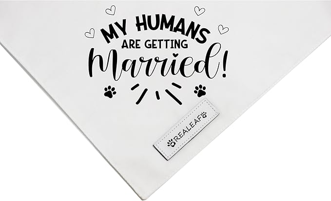 Realeaf My Humans are Getting Married Dog Bandana,Wedding Outfit for Boy and Girl, Premium Durable Fabric, Engagement Announcement for Large and XLarge Dogs (Large)