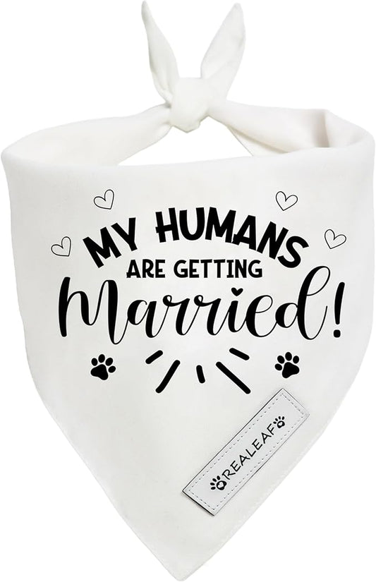 Realeaf My Humans are Getting Married Dog Bandana,Wedding Outfit for Boy and Girl, Premium Durable Fabric, Engagement Announcement for Large and XLarge Dogs (Small)