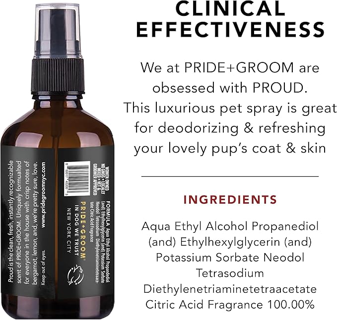 Pride and Groom Proud – Luxurious Dog Grooming Spray & Pet Deodorizer with Uniquely Uplifting, Fresh and Clean Signature Scent That’s Safe for Your Pet’s Sensitive Nose – 4 fl oz